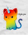 I hate you